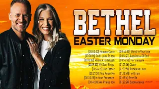 EASTER MONDAY SONGS 2021 BETHEL WORSHIP SONGS COMPILATION 🙏 EASTER  WORSHIP SONGS OF BETHEL MUSIC