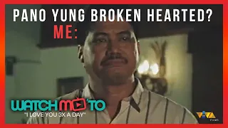 Pano Yung Broken Hearted? Me: | I LOVE YOU 3X A DAY | Watch Mo 'To!
