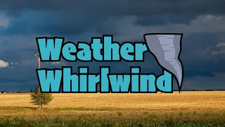 Weather Whirlwind: Tornadoes