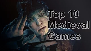Top 10 Medieval Games Coming In 2017