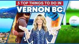 Explore Vernon BC: Top 5 ACTIVITIES for 2024