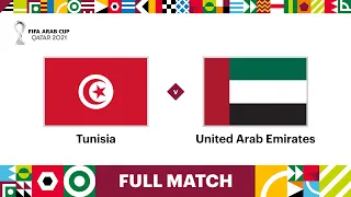 Tunisia v United Arab Emirates | FIFA Arab Cup Qatar 2021 | Full Match