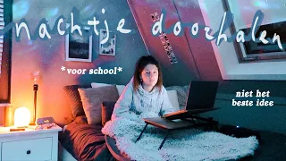 nachtje doorhalen om alles voor school in te halen...