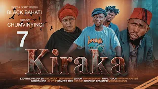 KIRAKA☠️ EPISODE [7]                                        STARING KIMOKA, CHUMVINYINGI & CHENDU.