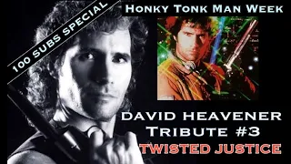 David Heavener Tribute Week - Twisted Justice - Special #3 - HonkyTonk Man - Forgotten Action Heroes