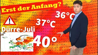 Was kommt denn da? Immer wieder 35 °C bis 40 °C in der Prognose! Hitze- und Dürresommer! Juli-Trend!