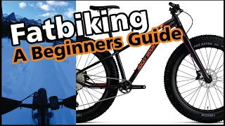 Fatbiking | Information and technique for Beginner fat bikers to help you have the most Fun!