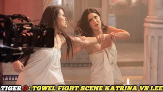 Tiger 3 Movie:Towel Fight Scene Katrina Kaif Vs Lee Highlight Scene|Directed By Maneesh Sharma