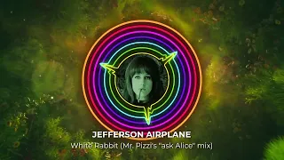 Jefferson Airplane - White Rabbit - remix (Mr. Pizzi's "ask Alice" mix)