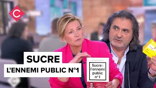 Le sucre, ennemi public numéro 1 ? - C à Vous