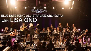 "BLUE NOTE TOKYO ALL-STAR JAZZ ORCHESTRA directed by ERIC MIYASHIRO with LISA ONO"LiveStreaming 2021