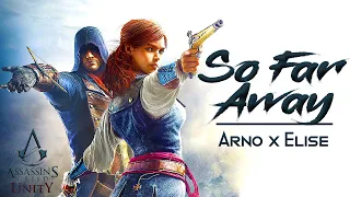 [GMV] SO FAR AWAY // (ft. ARNO X ELISE) || AC Unity || Tribute to Elise ||