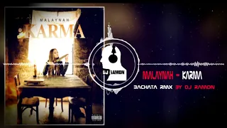 Malaynah - Karma  (Bachata Remix by 🎧DJ Ramon🎧) #djramonbachata