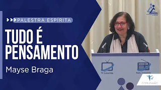 Mayse Braga | TUDO É PENSAMENTO (PALESTRA ESPÍRITA) (Transmissão ao vivo - com tradução para LIBRAS)