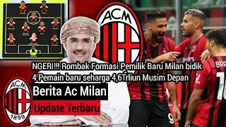 NGERI!!! Rombak Formasi🔥Pemilik Baru Milan  Bidik 4 Pemain baru seharga 4,6 triliun Musim Depan