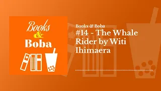 #14 - The Whale Rider by Witi Ihimaera | Books and Boba