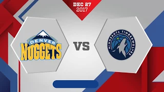 Denver Nuggets vs. Minnesota Timberwolves - December 27, 2017