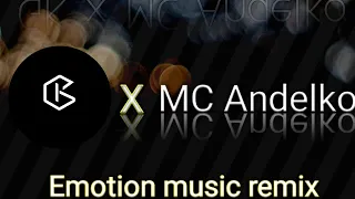 GK x MC Andelko emotion remix.