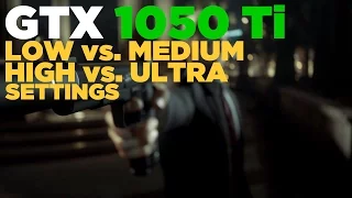 Hitman 2016 | i5 2500 | GTX 1050 Ti | Low vs. Medium vs. High vs. Ultra Settings | 1080p