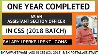 COMPLETED 1 YEAR As An ASO IN CSS | MY EXPERIENCE| SALARY |  RENT | PERKS | CONS #cgl #ssc #css#trip