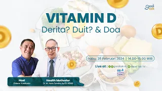 Vitamin D - Derita? Duit? Doa? | Good Talk LIVE