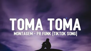 S3BZS - MONTAGEM - PR FUNK [Lyrics] | toma toma tiktok song