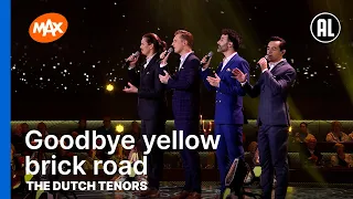 The Dutch Tenors - Goodbye yellow brick road | MAX MUZIEKSPECIAL