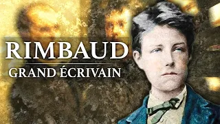 Arthur Rimbaud - Grand Ecrivain (1854-1891)