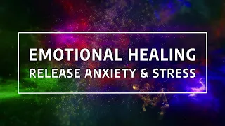 Emotional Healing: Release Anger, Anxiety & Stress | Unconditional Love, Reenergizing Theta Music