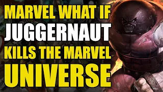 Marvel What If: Juggernaut Kills The Marvel Universe | Comics Explained