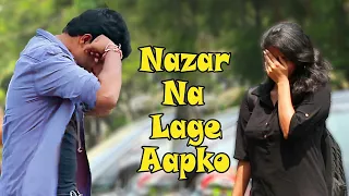 "Nazar Na Lage!" Prank on Cute Girls | Pranks In India | Part 2