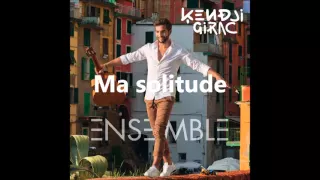 Kendji Girac - Ma solitude