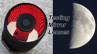 Camera Mirror Lenses Part 1: Visual and Interferometric Testing