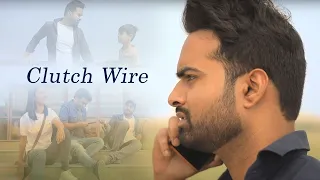 Clutch Wire - An inspirational short film  | Hindi | Don't give up