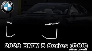 The Redesign 2023 BMW 5 Series (G60) | New Model | Powerfull | Hybrid | Performance |New Information