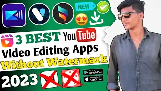 🎥3 Best Video Editing Apps For Android/IOS (2023) | No Watermark l Best Video Editing Apps | 2023