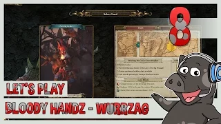 Lets Play The Bloody Handz Wurrzag Campaign #8 - Total War: Warhammer - FLC