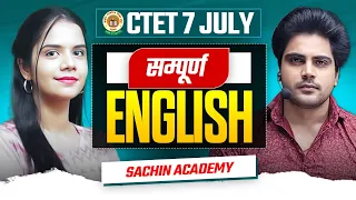 CTET 7 JULY 2024 सम्पूर्ण ENGLISH CLASS by Sachin Academy live 12pm