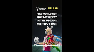 FIFA World Cup Qatar 2022™ is coming to the Upland Metaverse!