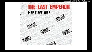 The Last Emperor - Here We Are