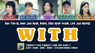 Kim Tae Ri, Nam Joo Hyuk, Bona, Choi Hyun Wook, Lee Joo Myung - With - Colorcoded Lyrics