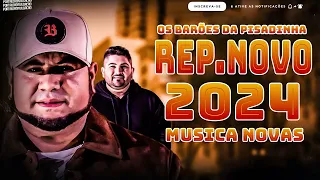 OS BARÕES DA PISADINHA 2024 ( CD NOVO 2024 ) REPERTÓRIO NOVO - MÚSICAS NOVAS