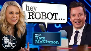 Hey Robot with Kate McKinnon | The Tonight Show Starring Jimmy Fallon