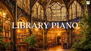 【Library Piano】🌷 피아노 음악은 공부할 때 듣기 쉽습니다 🌸 Piano music is easy to listen to while studying