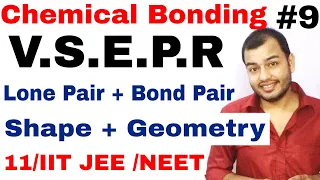 11 Chap 4 | Chemical Bonding 09 | VSEPR theory | Shapes of Molecules | Geometry , Hybridisation ,etc