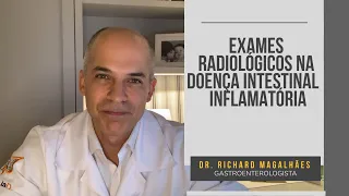 Exames radiológicos na Doença Inflamatória Intestinal