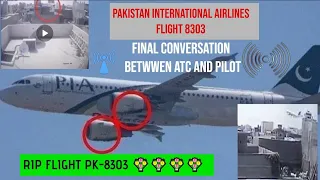 LISTEN IN TO THE CONVERSATION BETWEEN PIA PILOT AND KARACHI ATC MINUTES BEFORE PK 8303 CRASHED.
