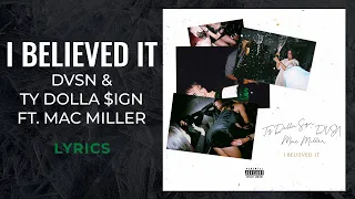 dvsn & Ty Dolla $ign - I Believed It ft. Mac Miller (LYRICS)