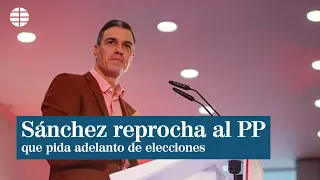 Sánchez reprocha al PP que pida elecciones anticipadas mientras boquea el Constitucional