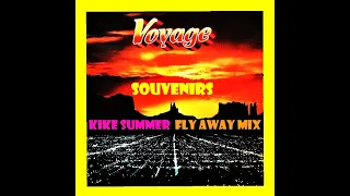 Voyage Souvenirs (Kike Summer Fly Away Mix) (2024)